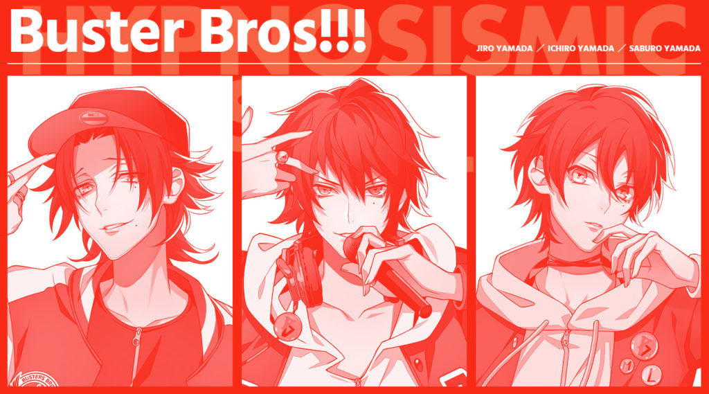 Buster Bros!!!（バスター・ブロス!!!）イケブクロ・ディビジョンの三人。 山田一郎（中央）、山田二郎（左）、山田三郎（右）
