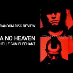 『SABRINA NO HEAVEN (Thee Michelle Gun Elephant)』 ランダム ディスクレビュー
