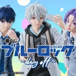 一番くじ『ブルーロック ～day off～』 A、B、C賞とラストワン賞はフィギュア 7月28日17時からオンライン販売スタート！