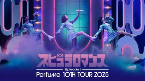 Perfume 10th Tour ZOZ5 "ネビュラロマンス" Episode 1