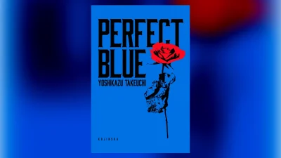 今敏監督アニメ映画 原作小説『パーフェクトブルー 完全版』著者・竹内義和サイン本予約受付中 好評につき4月26日まで延長 記事サムネイル