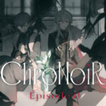 ChroNoiR Episode.0 画像 1