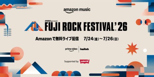FUJI ROCK FESTIVAL '26 Amazon無料ライブ配信 7月24日から26日